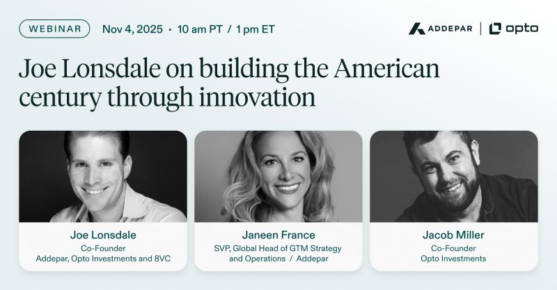 Addepar and Opto Investments webinar invitation featuring Joe Lonsdale, Janeen France, and Jacob Miller
